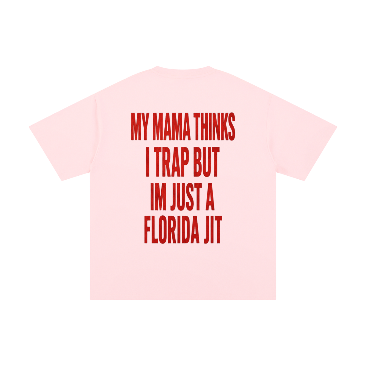 Mamma Thinks I Trap --T-Shirt Cotton