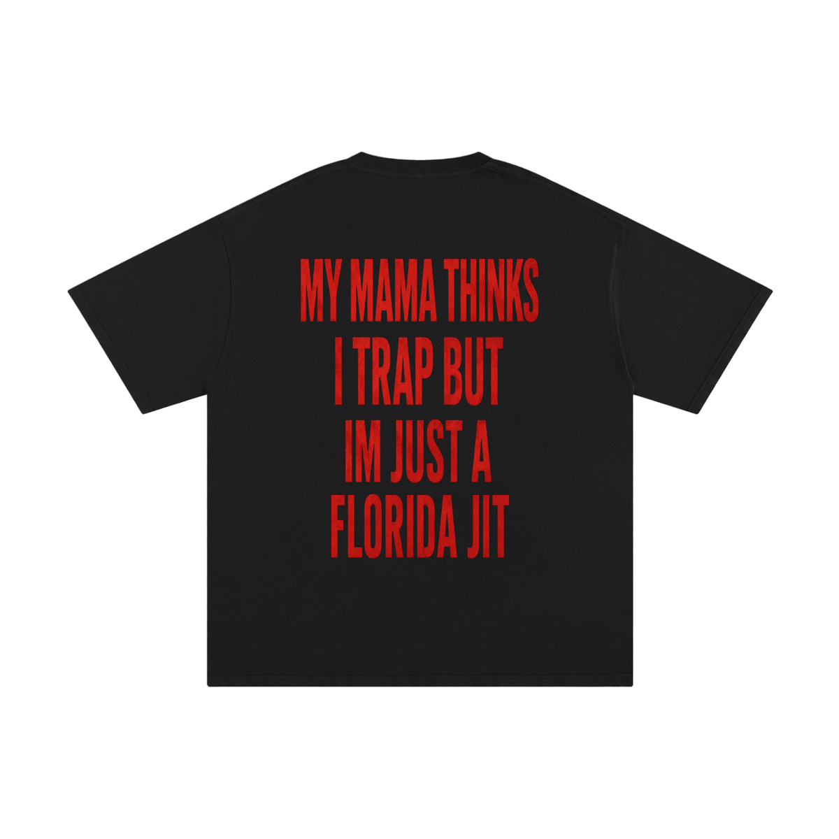 Mamma Thinks I Trap --T-Shirt Cotton