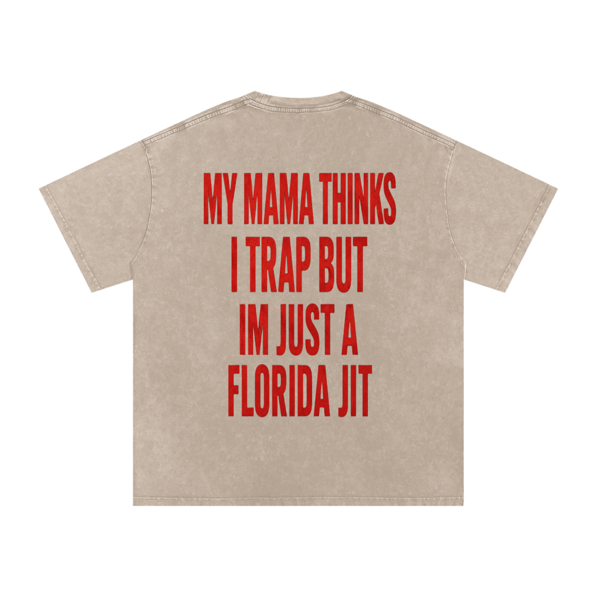 Mamma Thinks I Trap-- Snow Washed Oversized Cotton T-Shirt
