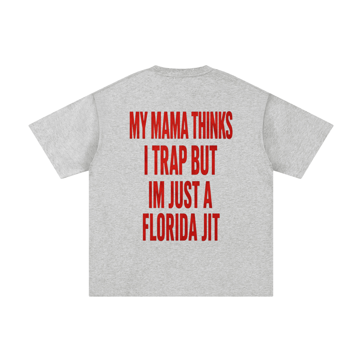 Mamma Thinks I Trap --T-Shirt Cotton