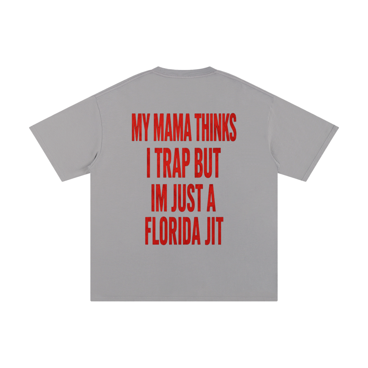 Mamma Thinks I Trap --T-Shirt Cotton